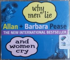 Why Men Lie and Women Cry written by Allan Pease and Barbara Pease performed by Allan Pease and Barbara Pease on CD (Abridged)
